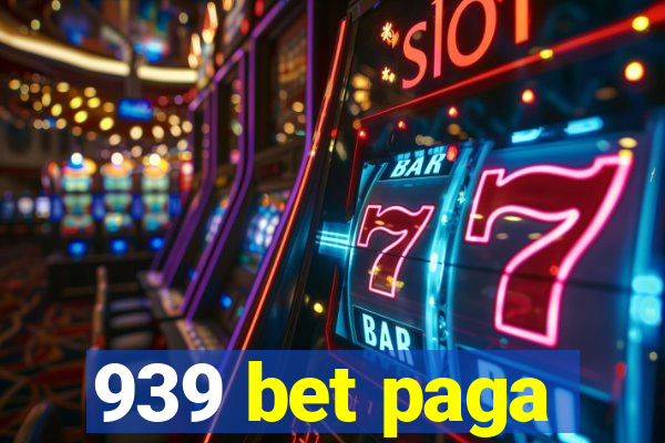 939 bet paga